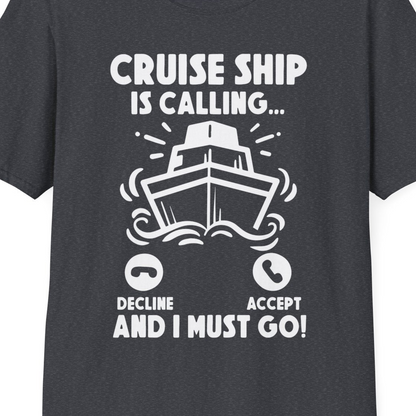 Cruise Ship Is Calling And I Must Go Funny Cruise Vacation Shirt — T-Shirt T-Shirt – Dark Heather Grey – Best Cruise Shirts Close Up