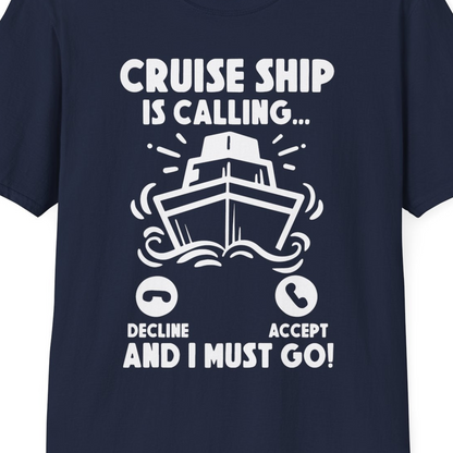 Cruise Ship Is Calling And I Must Go Funny Cruise Vacation Shirt — T-Shirt T-Shirt – Navy – Best Cruise Shirts Close Up
