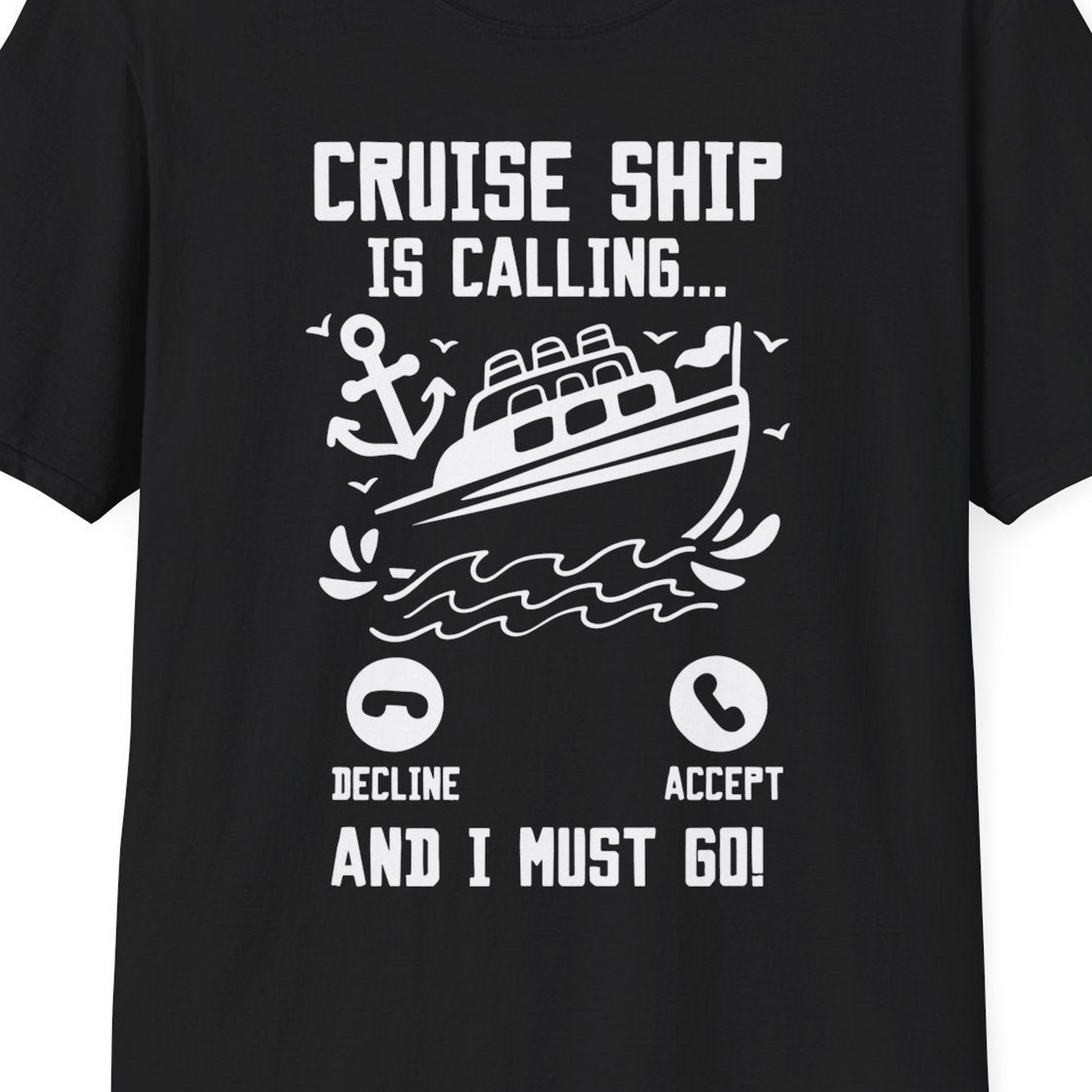 Cruise Ship Is Calling And I Must Go Funny Cruise Vacation Shirt — T-Shirt T-Shirt – Black – Best Cruise Shirts Close Up