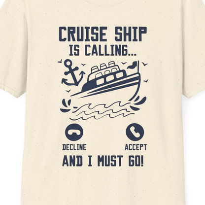 Cruise Ship Is Calling And I Must Go Funny Cruise Vacation Shirt — T-Shirt T-Shirt – Natural – Best Cruise Shirts Close Up