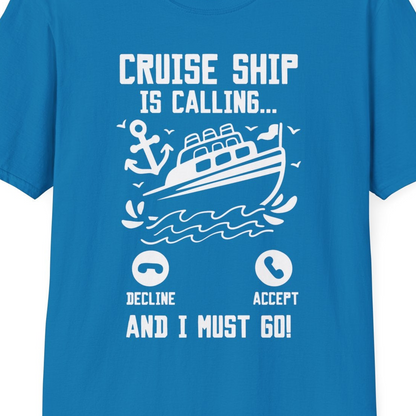 Cruise Ship Is Calling And I Must Go Funny Cruise Vacation Shirt — T-Shirt T-Shirt – Sapphire – Best Cruise Shirts Close Up