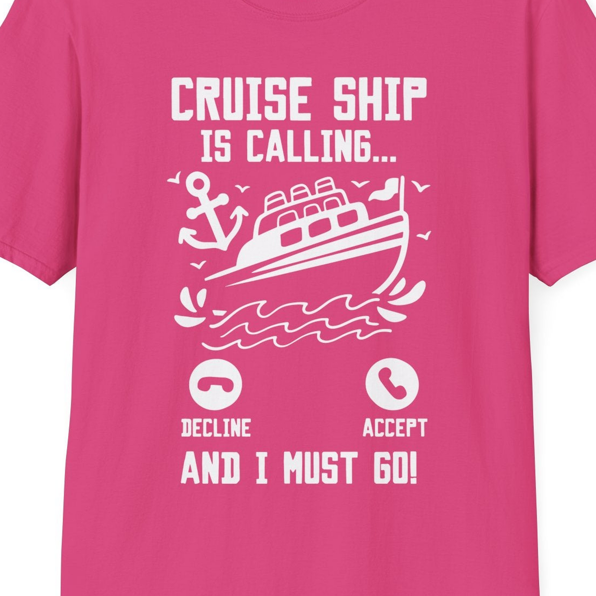 Cruise Ship Is Calling And I Must Go Funny Cruise Vacation Shirt — T-Shirt T-Shirt – Heliconia – Best Cruise Shirts Close Up
