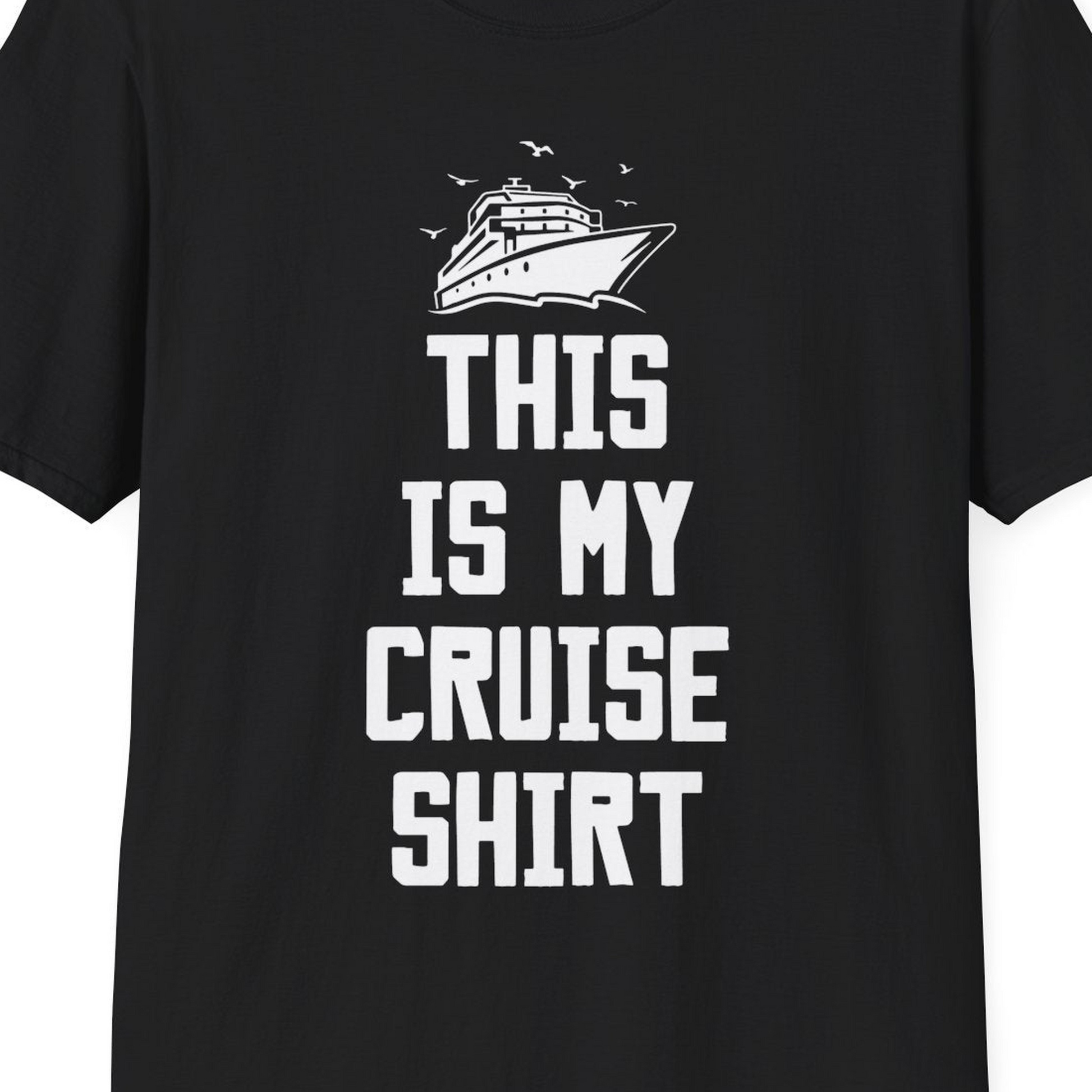 This Is My Cruise Shirt Bold Cruise Ship Graphic Tee — T-Shirt T-Shirt – Black – Best Cruise Shirts Close Up