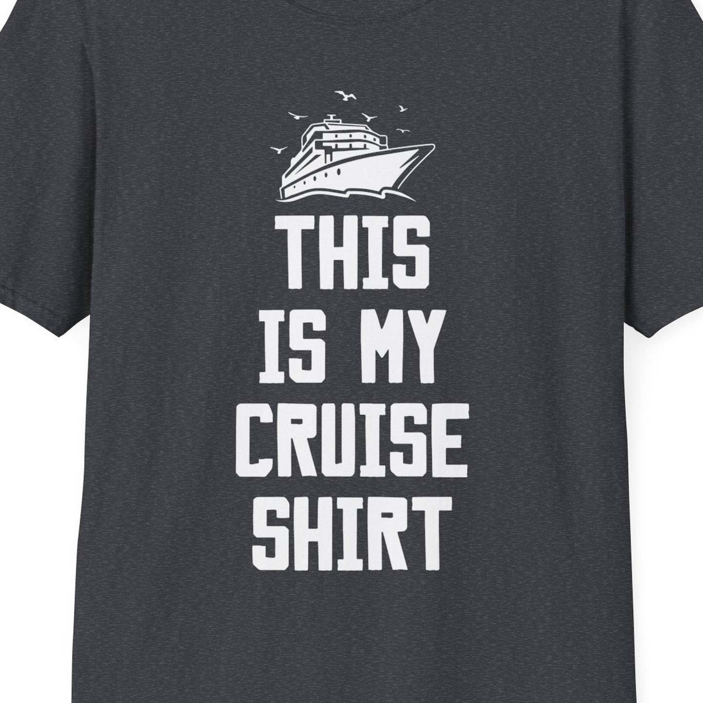 This Is My Cruise Shirt Bold Cruise Ship Graphic Tee — T-Shirt T-Shirt – Dark Heather Grey – Best Cruise Shirts Close Up