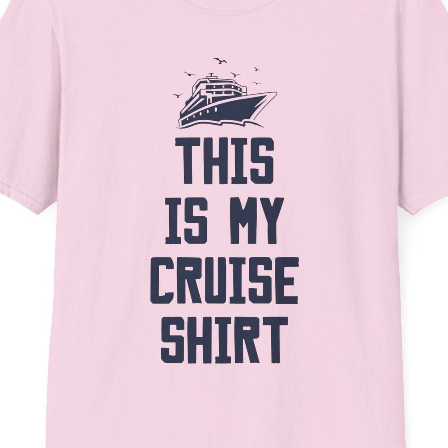 This Is My Cruise Shirt Bold Cruise Ship Graphic Tee — T-Shirt T-Shirt – Light Pink – Best Cruise Shirts Close Up