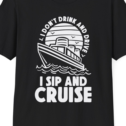 I Sip and Cruise Funny Cruise Drinking Shirt with Ship Illustration — T-Shirt T-Shirt – Black – Best Cruise Shirts Close Up