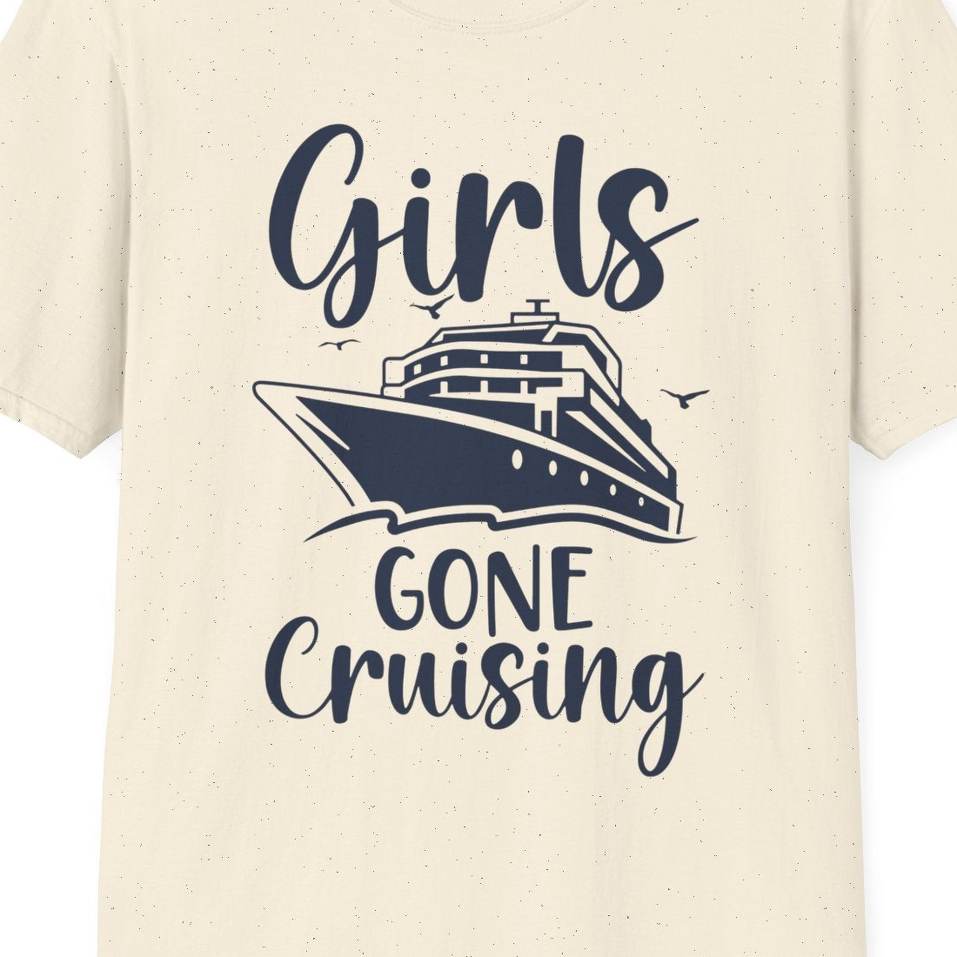 Girls Gone Cruising Group Cruise Shirt T-Shirt – Natural – Best Cruise Shirts Close Up