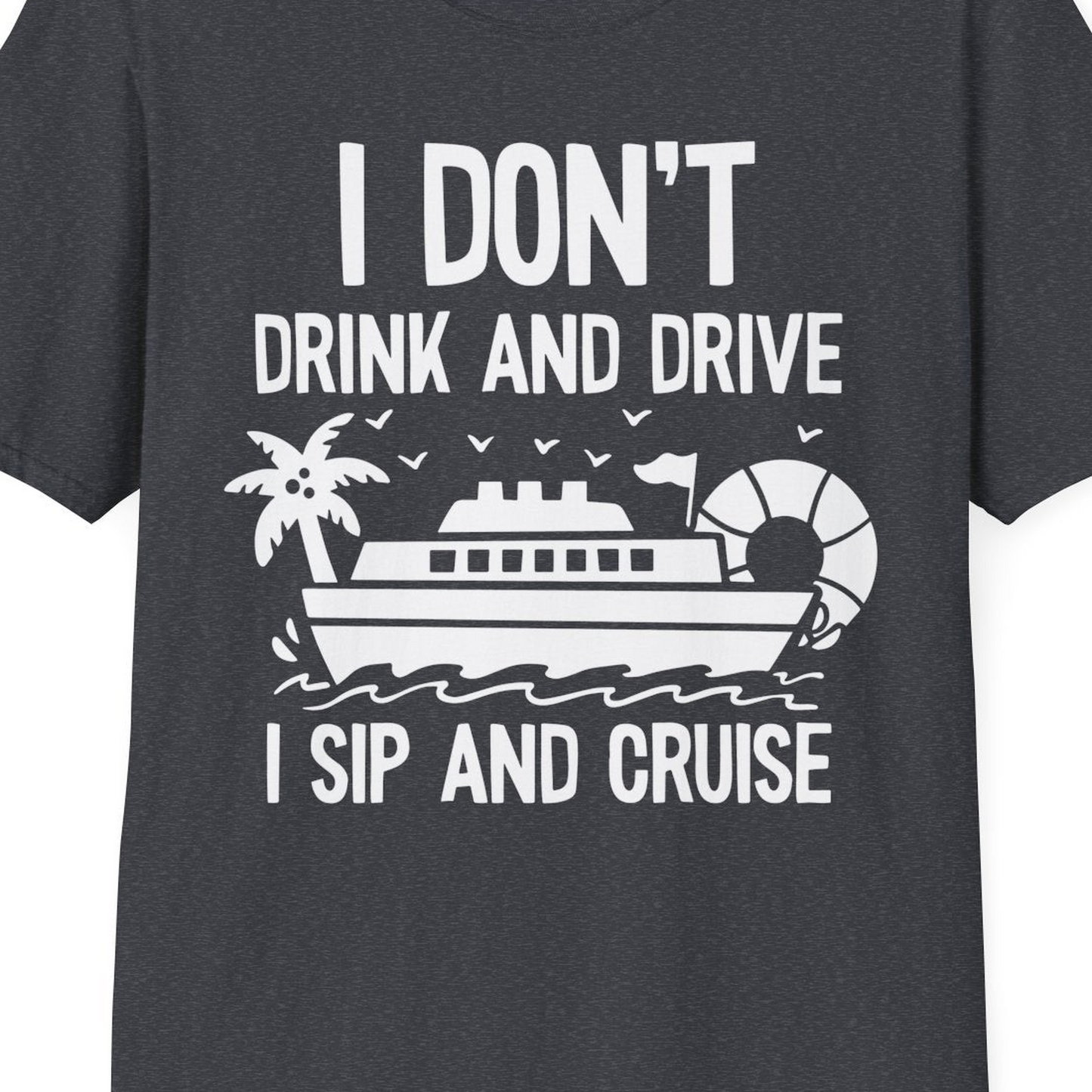 I Sip And Cruise Funny Drinking Shirt With Cruise Ship And Tropics — T-Shirt T-Shirt – Dark Heather Grey – Best Cruise Shirts Close Up