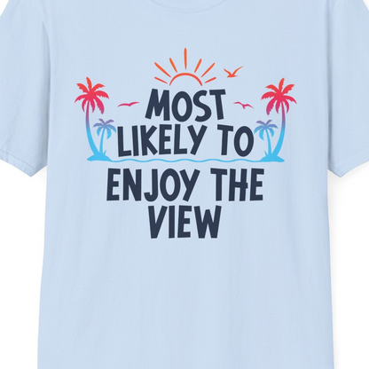 Most Likely To Enjoy The View Tropical Beach Sunset Palm Trees Shirt — T-Shirt T-Shirt – Light Blue – Best Cruise Shirts Close Up