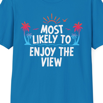 Most Likely To Enjoy The View Tropical Beach Sunset Palm Trees Shirt — T-Shirt T-Shirt – Sapphire – Best Cruise Shirts Close Up