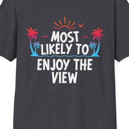 Most Likely To Enjoy The View Tropical Beach Sunset Palm Trees Shirt — T-Shirt T-Shirt – Dark Heather Grey – Best Cruise Shirts Close Up