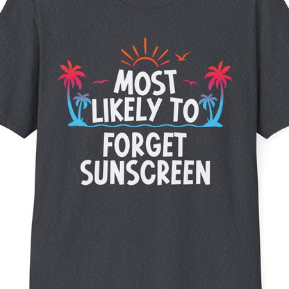 Most Likely To Forget Sunscreen Shirt T-Shirt – Dark Heather Grey – Best Cruise Shirts Close Up