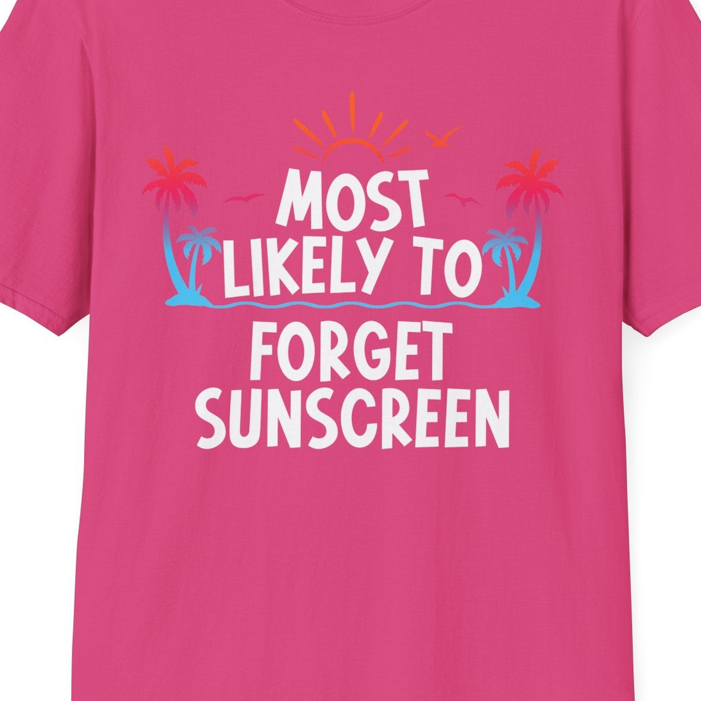 Most Likely To Forget Sunscreen Shirt T-Shirt – Heliconia – Best Cruise Shirts Close Up