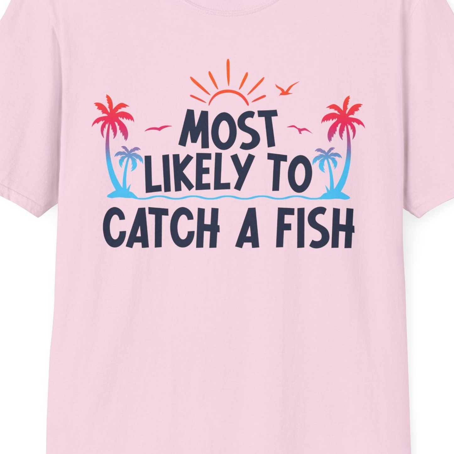 Most Likely To Catch A Fish Tropical Retro Sunset Fishing Shirt — T-Shirt T-Shirt – Light Pink – Best Cruise Shirts Close Up