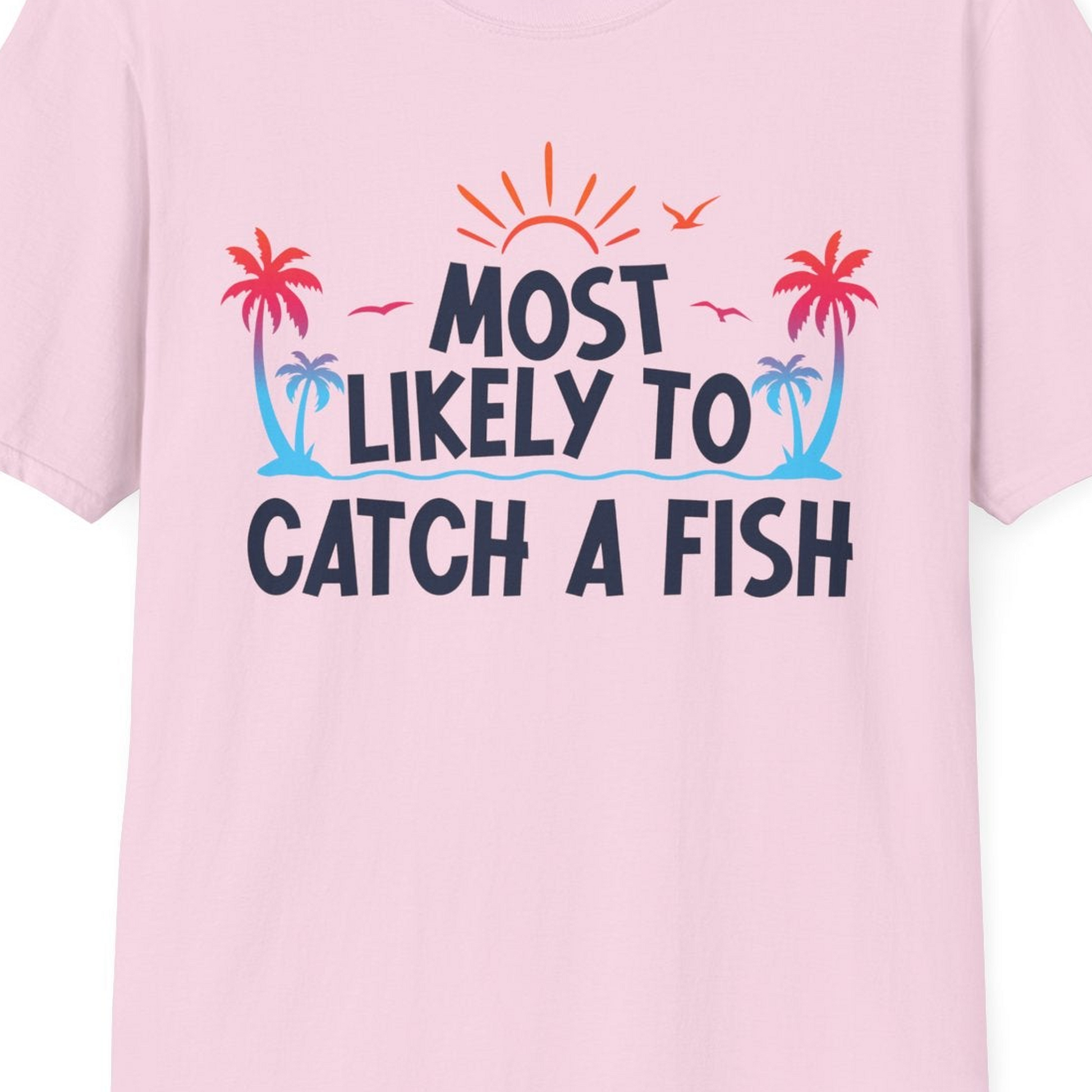 Most Likely To Catch A Fish Tropical Retro Sunset Fishing Shirt — T-Shirt T-Shirt – Light Pink – Best Cruise Shirts Close Up