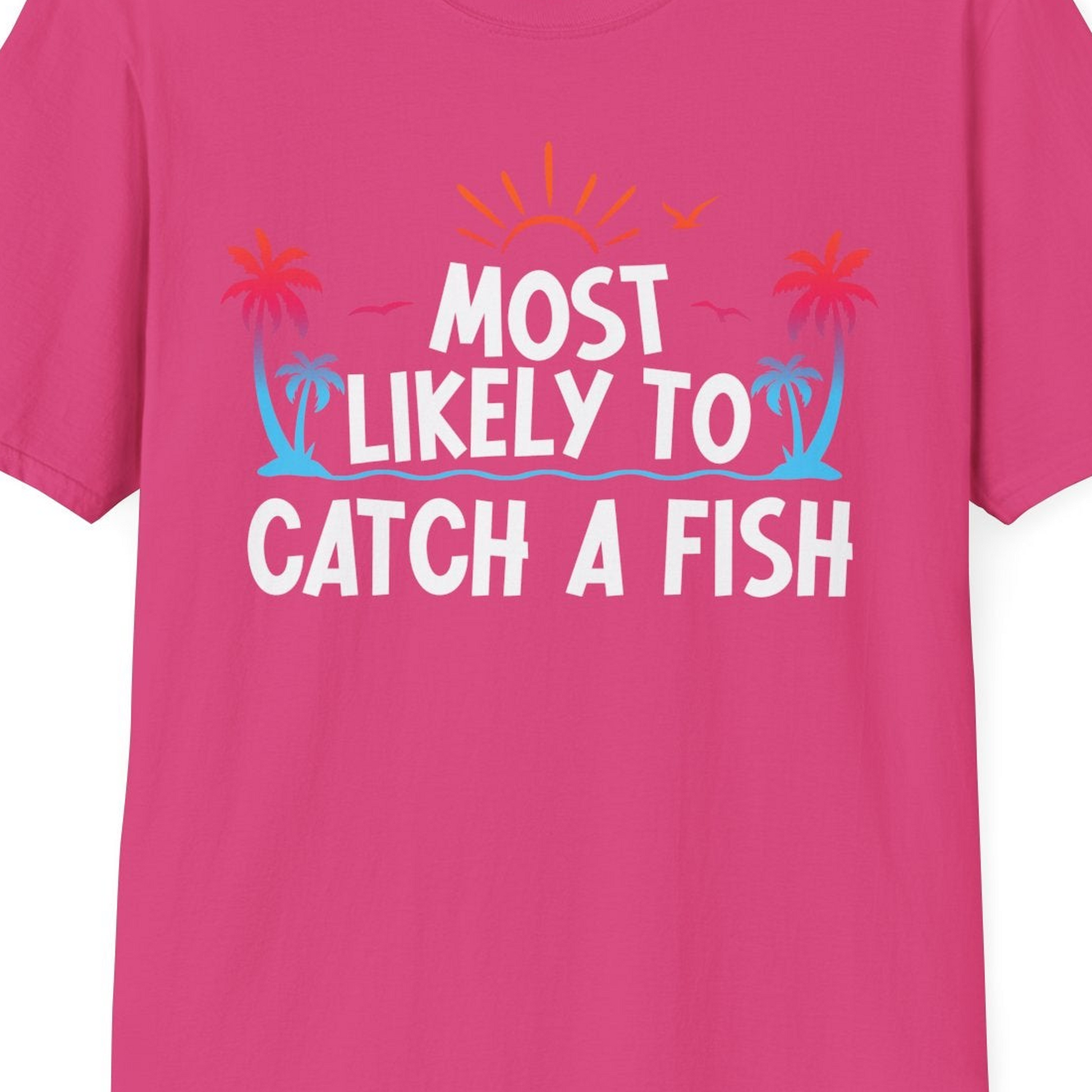 Most Likely To Catch A Fish Tropical Retro Sunset Fishing Shirt — T-Shirt T-Shirt – Heliconia – Best Cruise Shirts Close Up