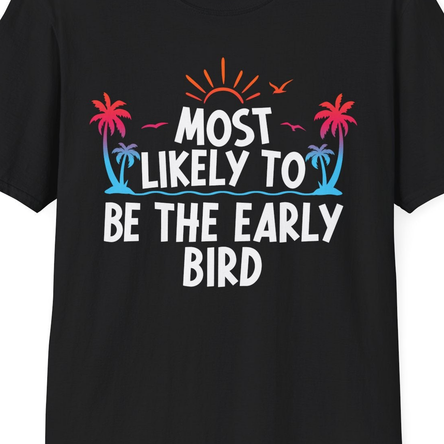 Early Bird Tropical Sunrise Shirt T-Shirt – Black – Best Cruise Shirts Close Up