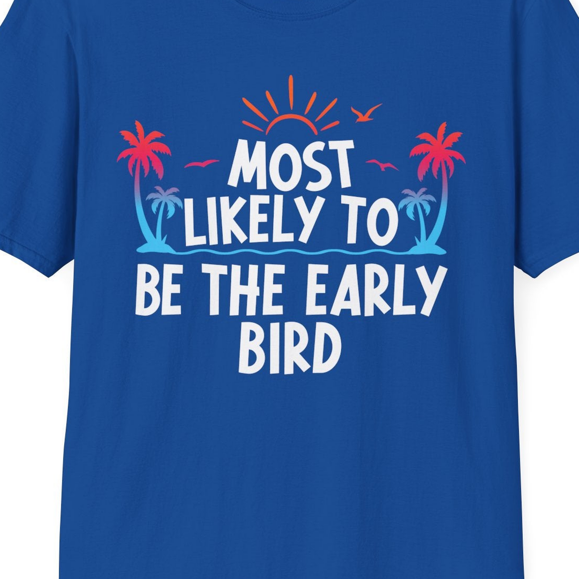 Early Bird Tropical Sunrise Shirt T-Shirt – Royal – Best Cruise Shirts Close Up