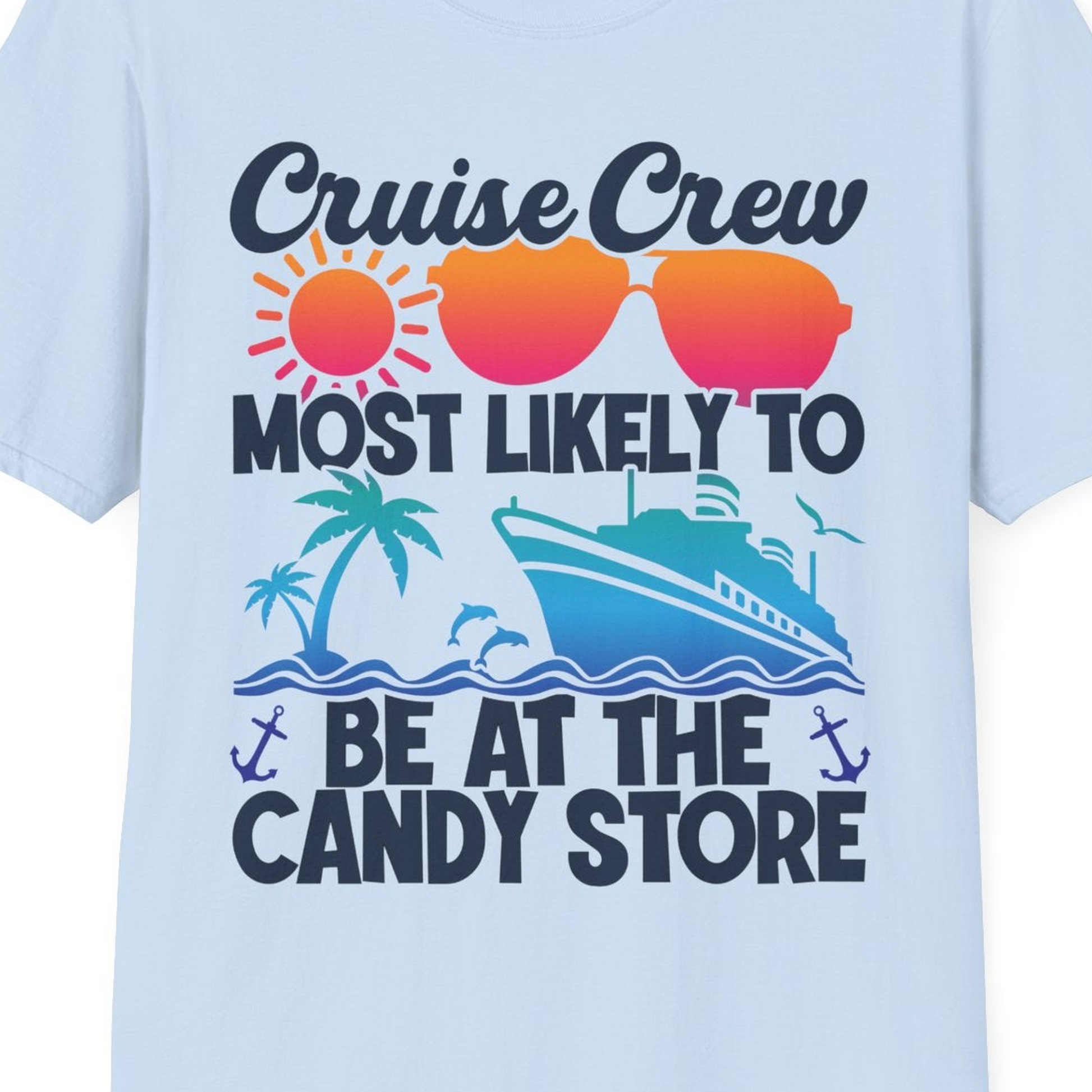 Cruise Crew Most Likely To Be At The Candy Store Tropical Shirt — T-Shirt T-Shirt – Light Blue – Best Cruise Shirts Close Up