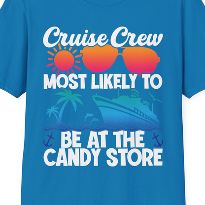 Cruise Crew Most Likely To Be At The Candy Store Tropical Shirt — T-Shirt T-Shirt – Sapphire – Best Cruise Shirts Close Up