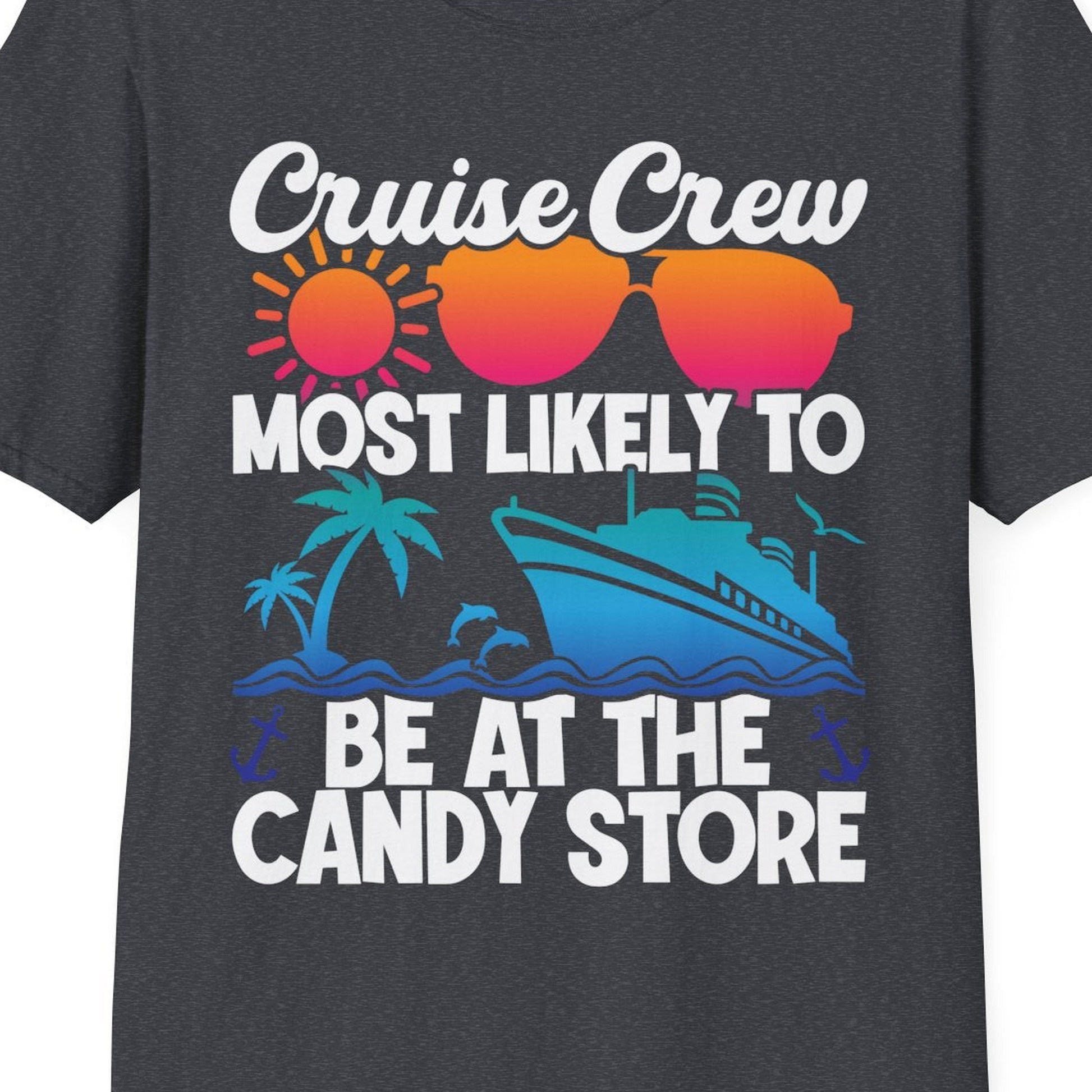Cruise Crew Most Likely To Be At The Candy Store Tropical Shirt — T-Shirt T-Shirt – Dark Heather Grey – Best Cruise Shirts Close Up
