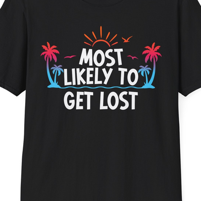 Most Likely To Get Lost Shirt T-Shirt – Black – Best Cruise Shirts Close Up