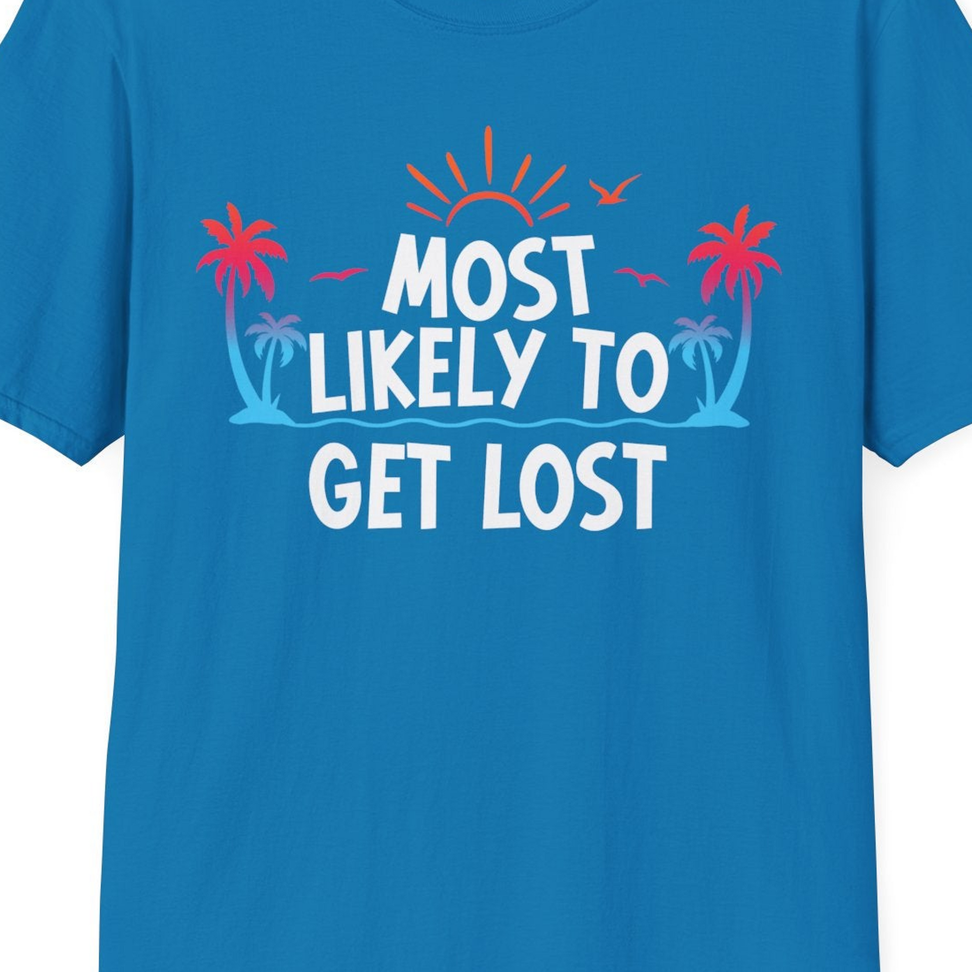 Most Likely To Get Lost Shirt T-Shirt – Sapphire – Best Cruise Shirts Close Up