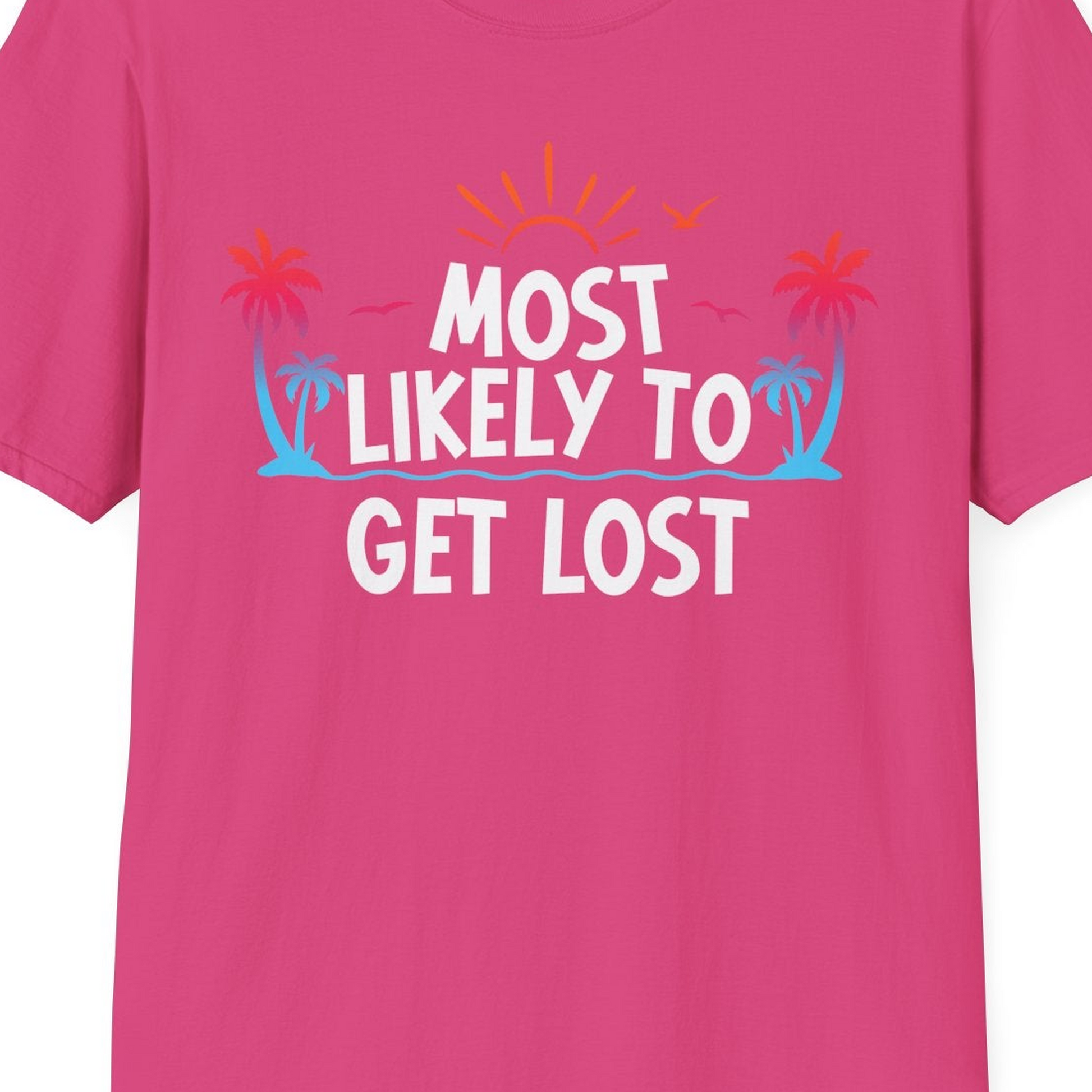Most Likely To Get Lost Shirt T-Shirt – Heliconia – Best Cruise Shirts Close Up