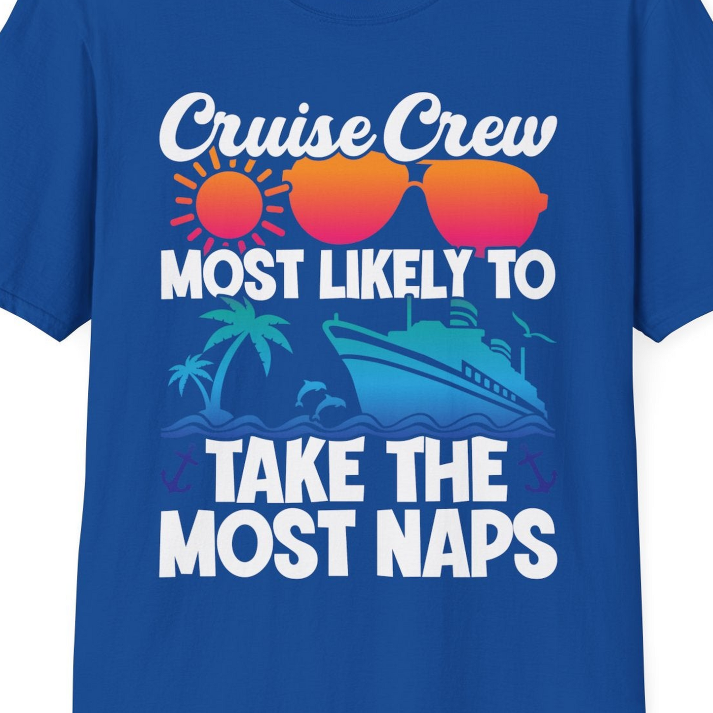 Cruise Crew Most Likely To Take The Most Naps Funny Vacation Shirt — T-Shirt T-Shirt – Royal – Best Cruise Shirts Close Up