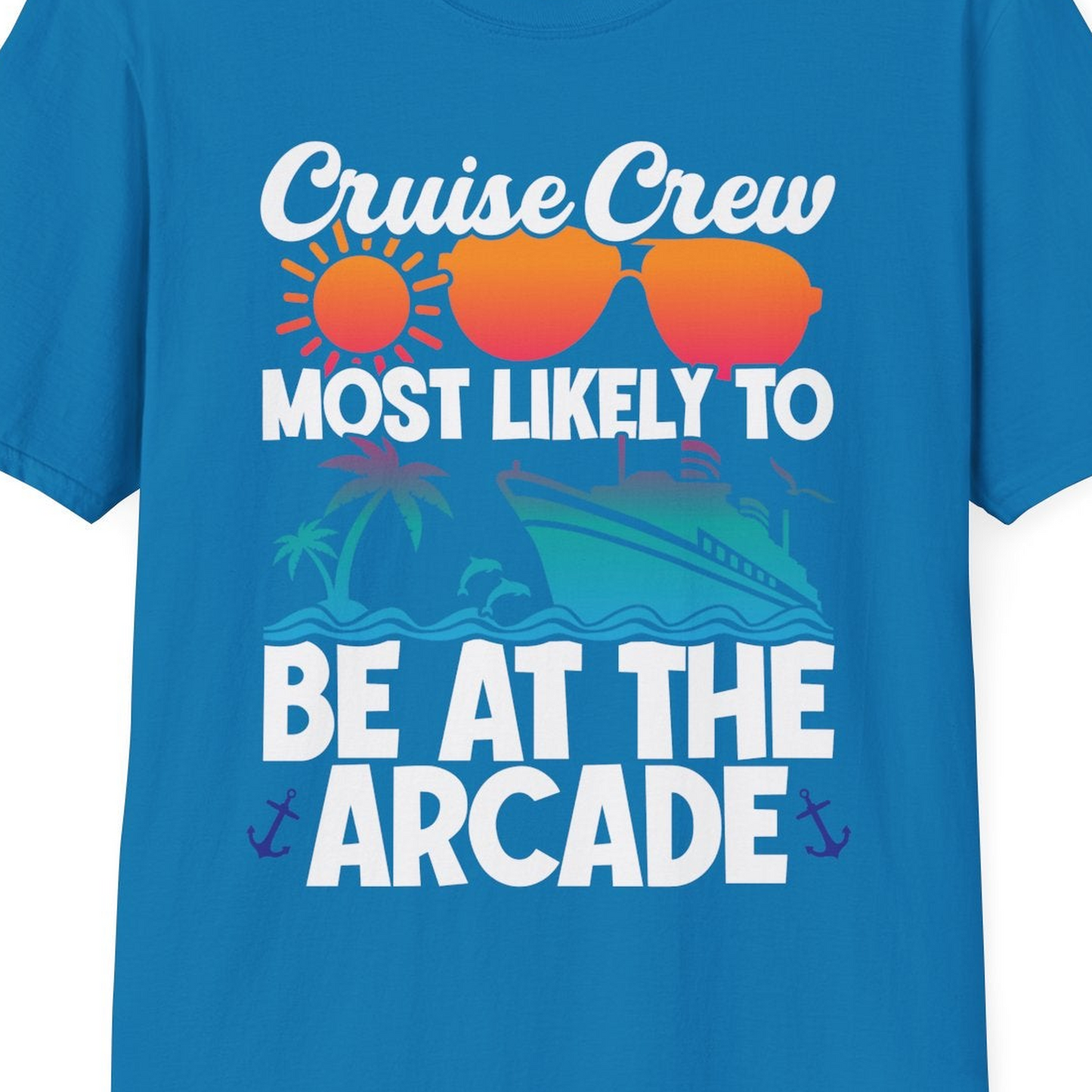Cruise Crew Most Likely To Be At The Arcade Shirt Tropical Fun — T-Shirt T-Shirt – Sapphire – Best Cruise Shirts Close Up