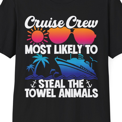 Cruise Crew Most Likely to Steal the Towel Animals Shirt — T-Shirt T-Shirt – Black – Best Cruise Shirts Close Up