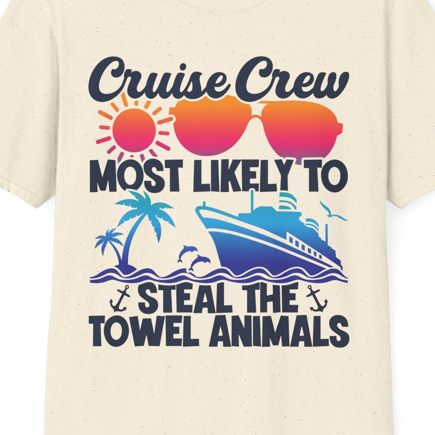 Cruise Crew Most Likely to Steal the Towel Animals Shirt — T-Shirt T-Shirt – Natural – Best Cruise Shirts Close Up