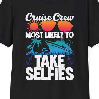 Cruise Crew Most Likely To Take Selfies Tropical Group Shirt — T-Shirt T-Shirt – Black – Best Cruise Shirts Close Up
