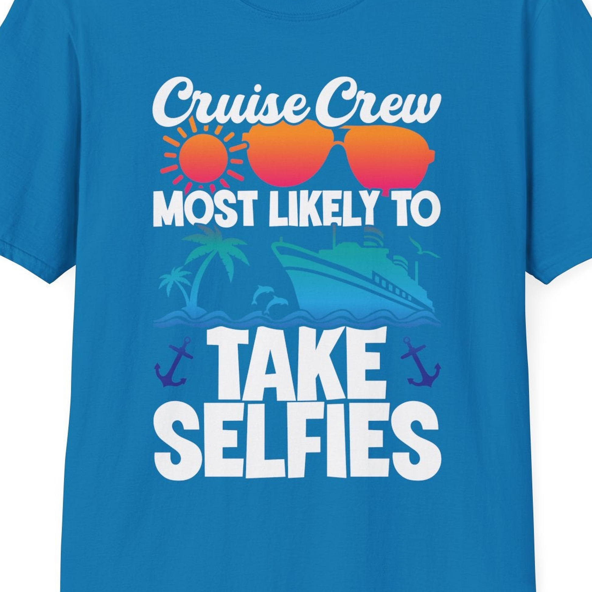Cruise Crew Most Likely To Take Selfies Tropical Group Shirt — T-Shirt T-Shirt – Sapphire – Best Cruise Shirts Close Up