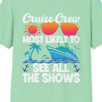 Cruise Crew Most Likely To See All The Shows Tropical Shirt — T-Shirt T-Shirt – Mint Green – Best Cruise Shirts Close Up