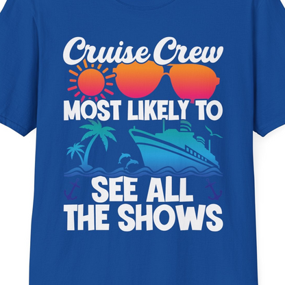 Cruise Crew Most Likely To See All The Shows Tropical Shirt — T-Shirt T-Shirt – Royal – Best Cruise Shirts Close Up