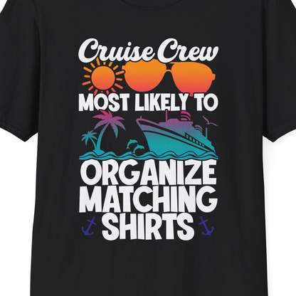 Cruise Crew Most Likely To Organize Matching Shirts Retro Tee — T-Shirt T-Shirt – Black – Best Cruise Shirts Close Up