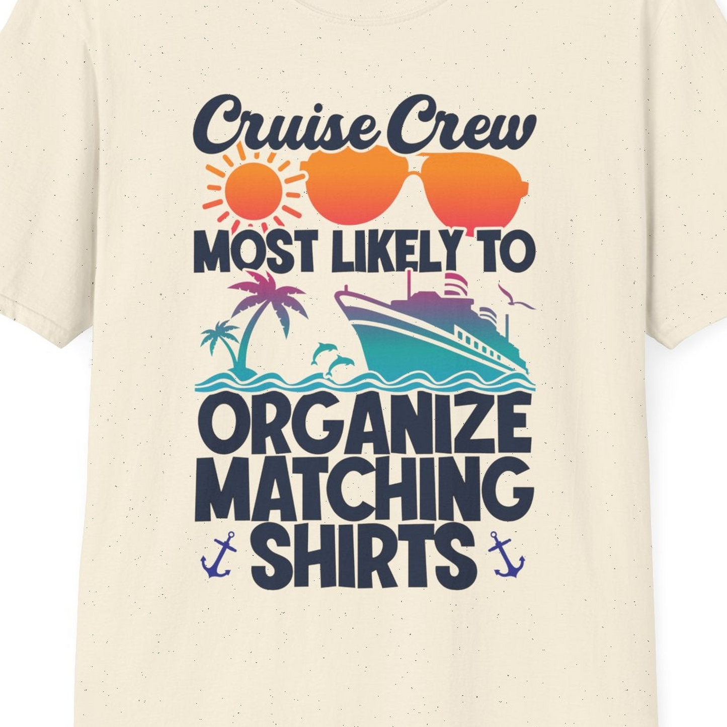 Cruise Crew Most Likely To Organize Matching Shirts Retro Tee — T-Shirt T-Shirt – Natural – Best Cruise Shirts Close Up