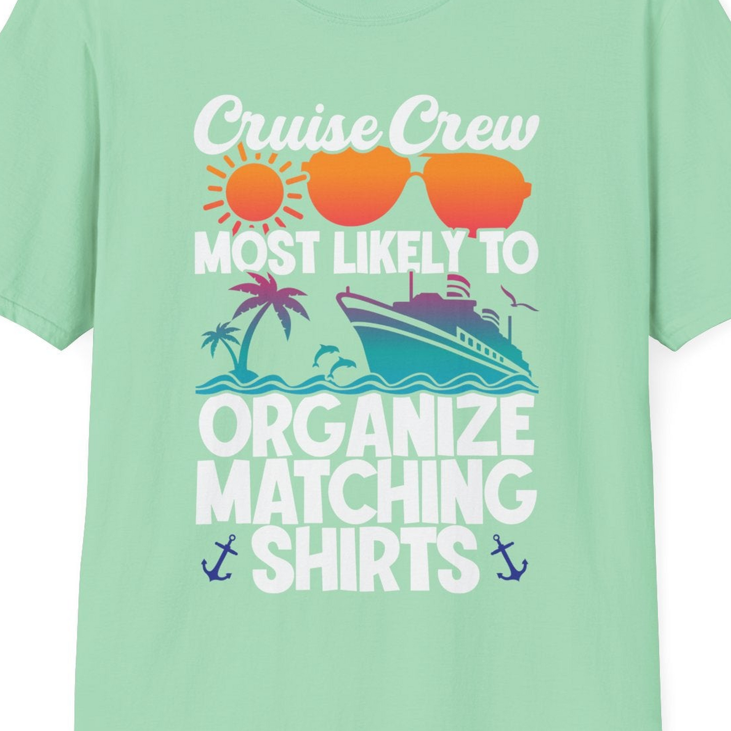 Cruise Crew Most Likely To Organize Matching Shirts Retro Tee — T-Shirt T-Shirt – Mint Green – Best Cruise Shirts Close Up