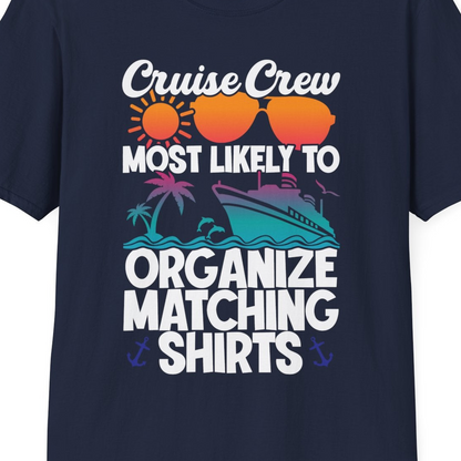 Cruise Crew Most Likely To Organize Matching Shirts Retro Tee — T-Shirt T-Shirt – Navy – Best Cruise Shirts Close Up