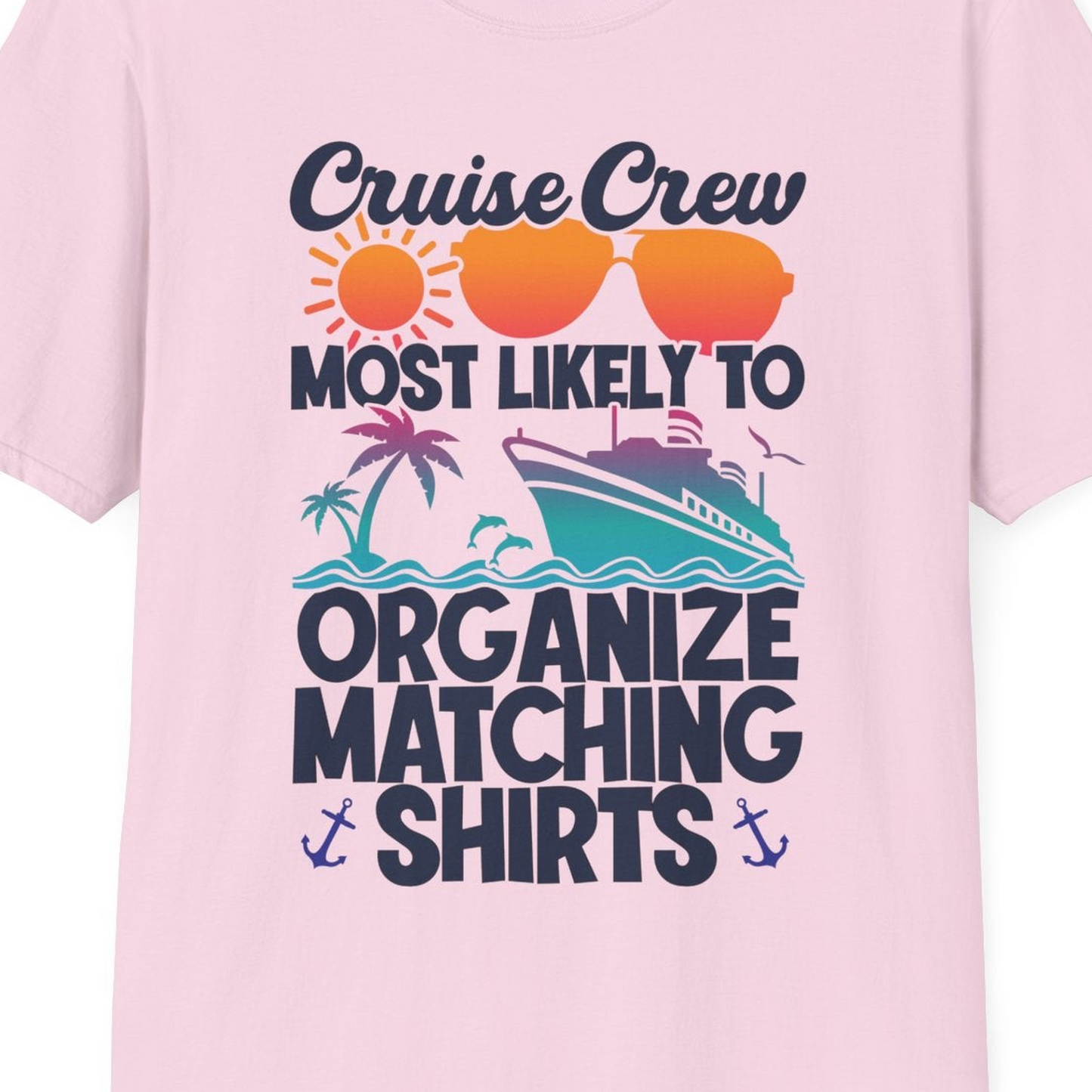 Cruise Crew Most Likely To Organize Matching Shirts Retro Tee — T-Shirt T-Shirt – Light Pink – Best Cruise Shirts Close Up