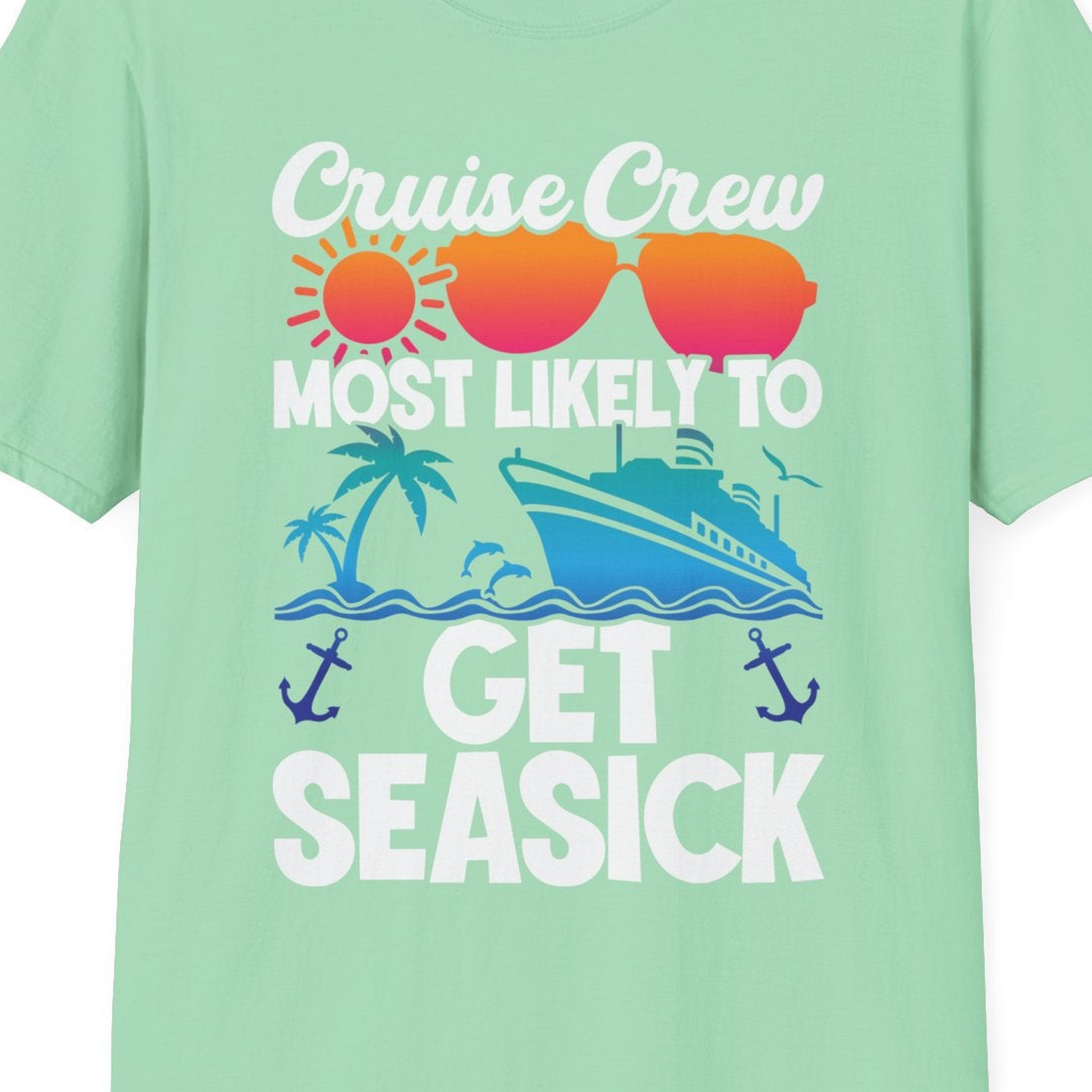 Cruise Crew Most Likely To Get Seasick Funny Group Vacation Shirt — T-Shirt T-Shirt – Mint Green – Best Cruise Shirts Close Up