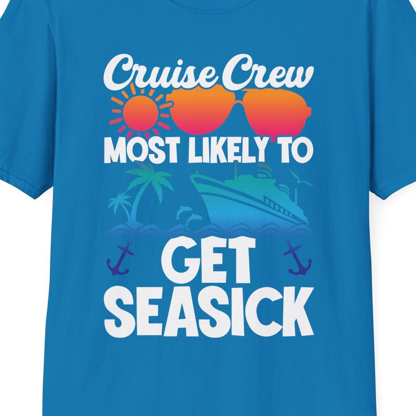 Cruise Crew Most Likely To Get Seasick Funny Group Vacation Shirt — T-Shirt T-Shirt – Sapphire – Best Cruise Shirts Close Up