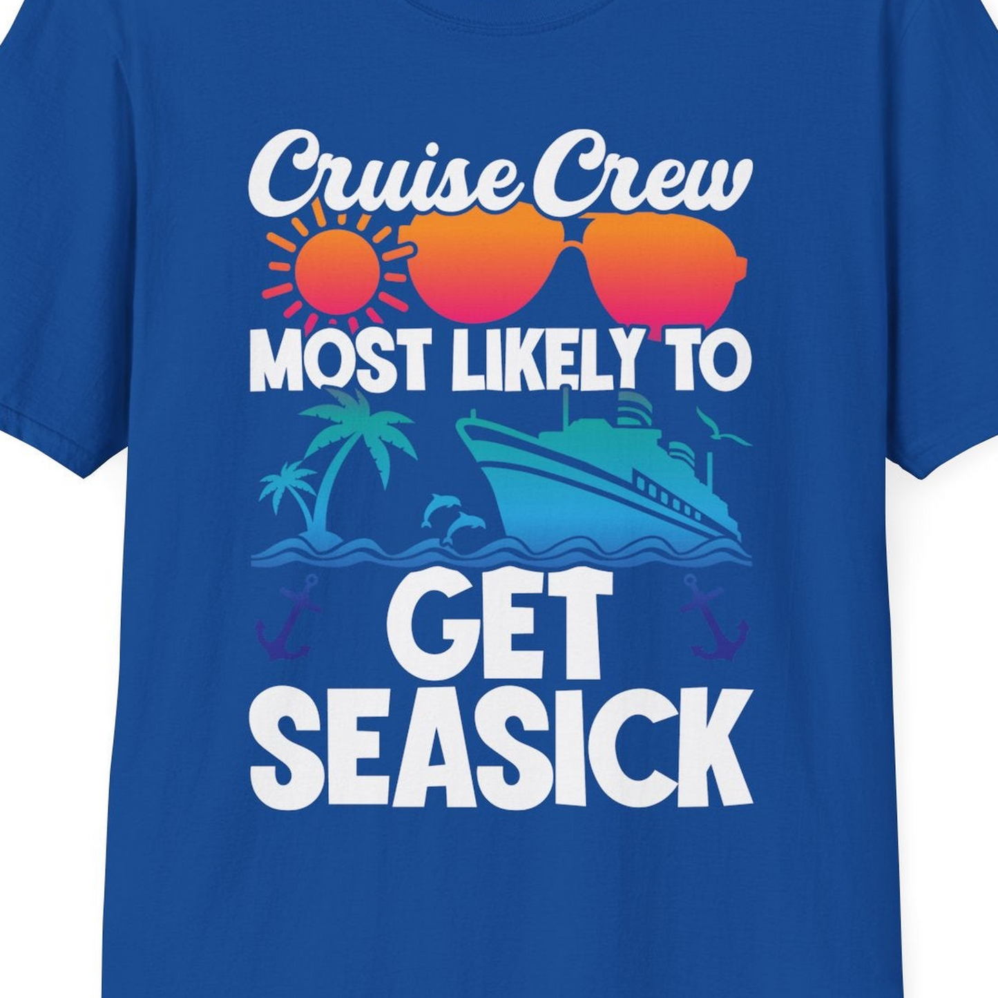 Cruise Crew Most Likely To Get Seasick Funny Group Vacation Shirt — T-Shirt T-Shirt – Royal – Best Cruise Shirts Close Up