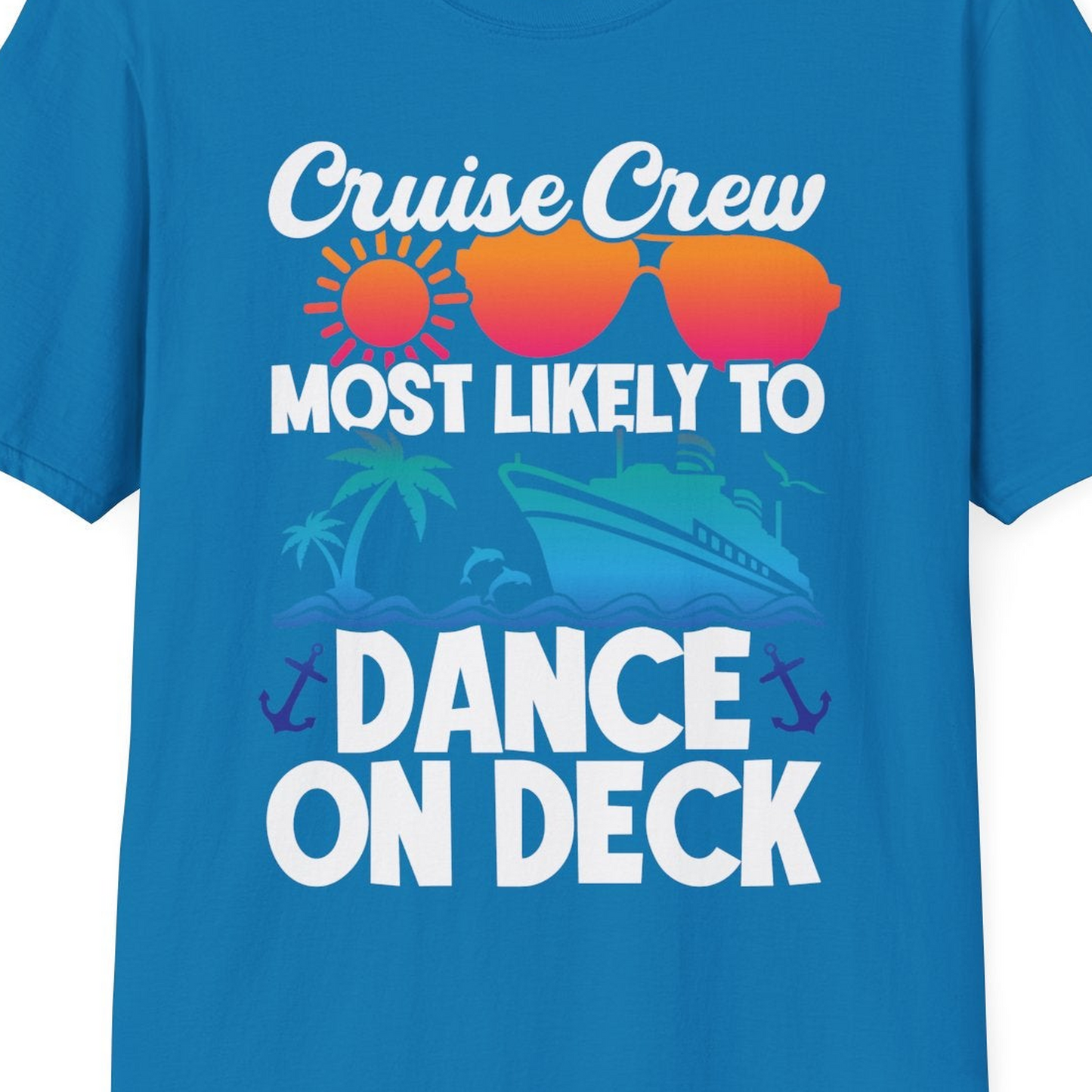 Cruise Crew Most Likely To Dance On Deck Tropical Party Shirt — T-Shirt T-Shirt – Sapphire – Best Cruise Shirts Close Up