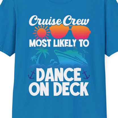 Cruise Crew Most Likely To Dance On Deck Tropical Party Shirt — T-Shirt T-Shirt – Sapphire – Best Cruise Shirts Close Up