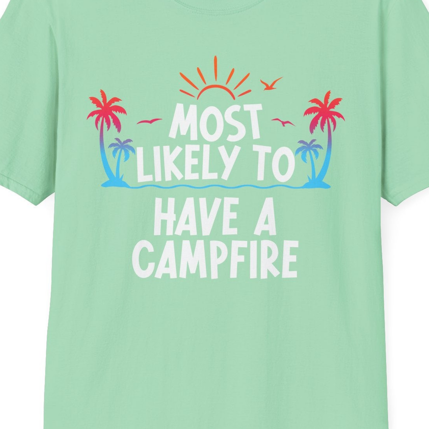 Most Likely to Have a Campfire Tropical Sunset Palm Trees Shirt — T-Shirt T-Shirt – Mint Green – Best Cruise Shirts Close Up