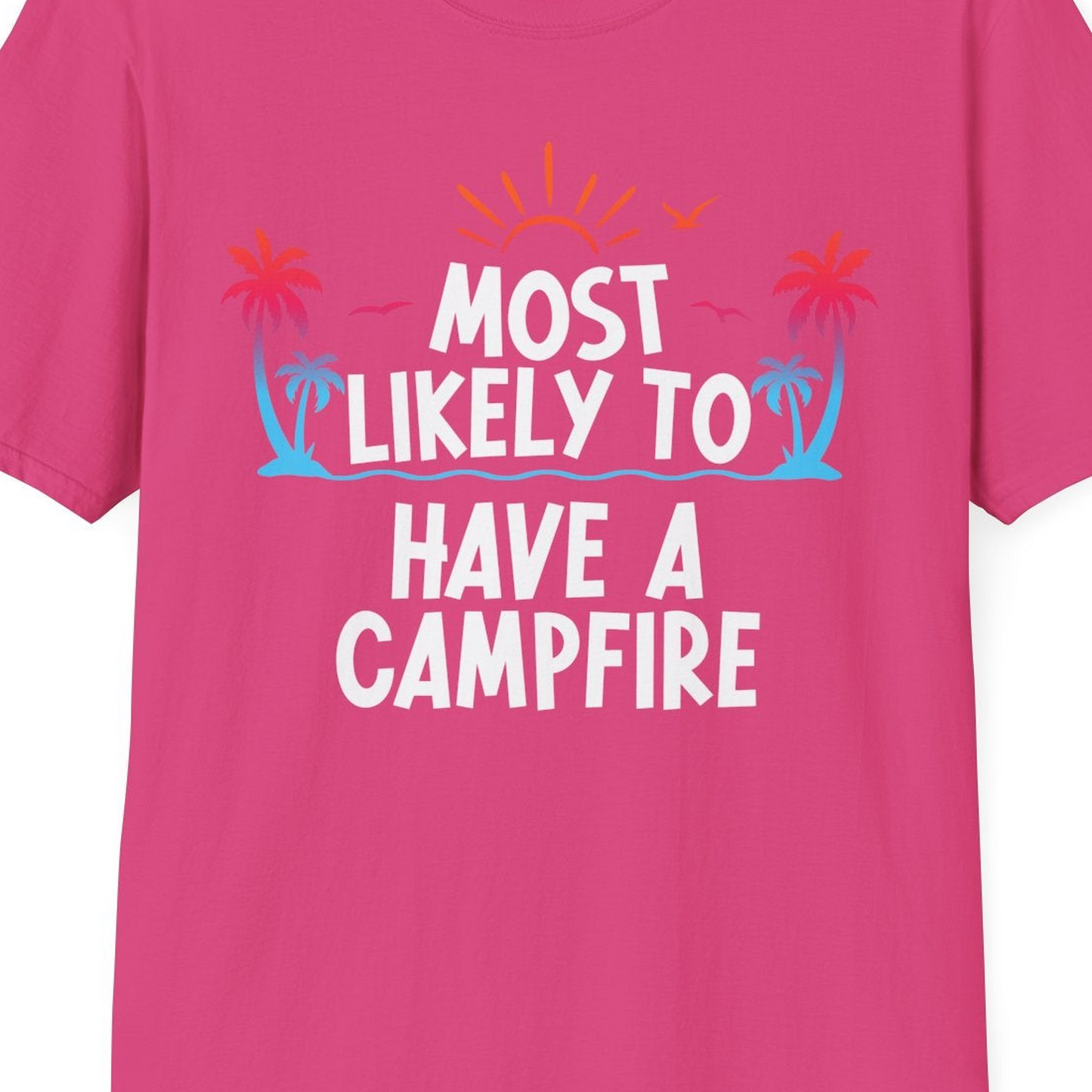 Most Likely to Have a Campfire Tropical Sunset Palm Trees Shirt — T-Shirt T-Shirt – Heliconia – Best Cruise Shirts Close Up