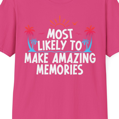 Most Likely To Make Amazing Memories Tropical Beach Trip Shirt — T-Shirt T-Shirt – Heliconia – Best Cruise Shirts Close Up