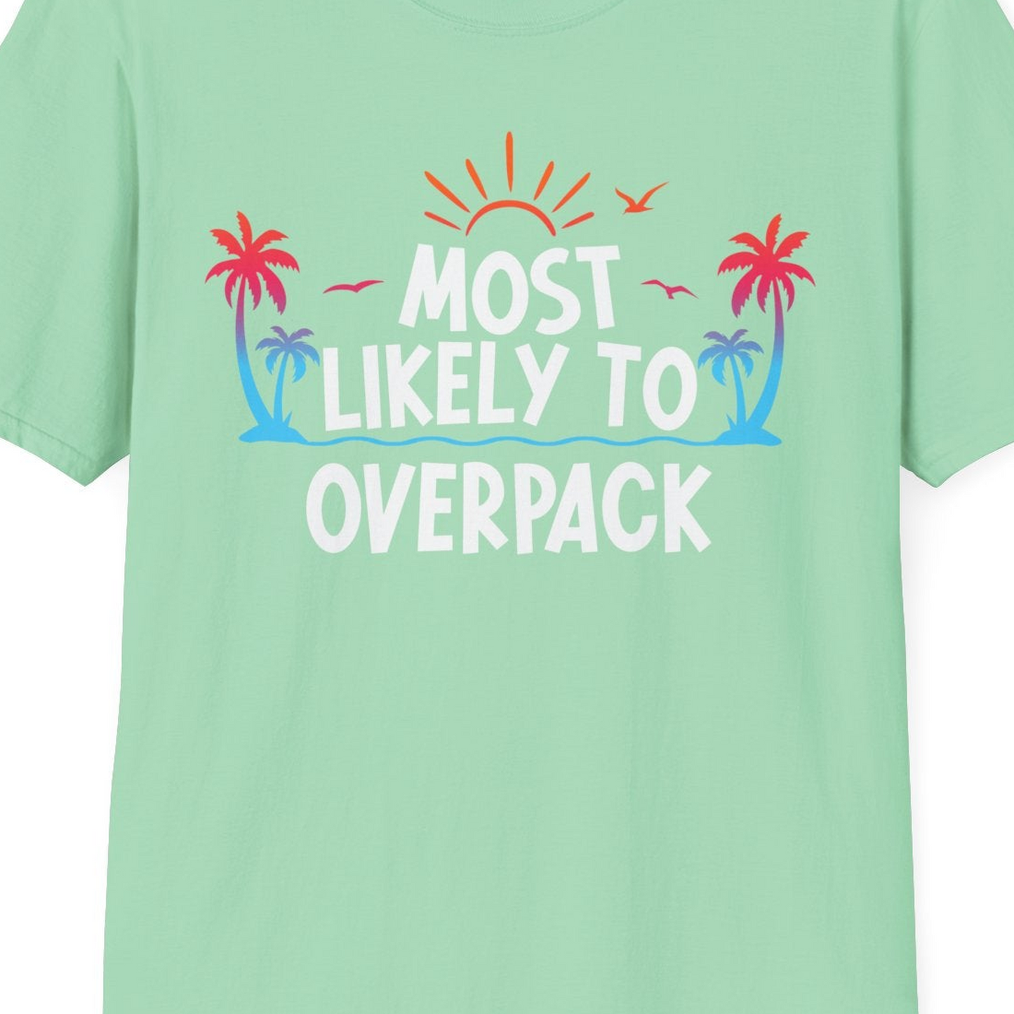 Most Likely To Overpack Tropical Humor Shirt With Palm Trees And Sun — T-Shirt T-Shirt – Mint Green – Best Cruise Shirts Close Up